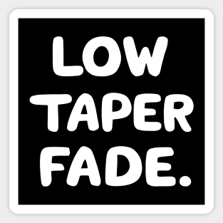 Low Taper Fade Magnet